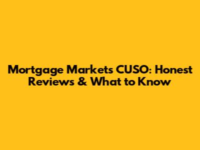 Mortgage Markets CUSO: Honest Reviews & What to Know