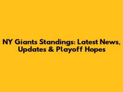 NY Giants Standings: Latest News, Updates & Playoff Hopes