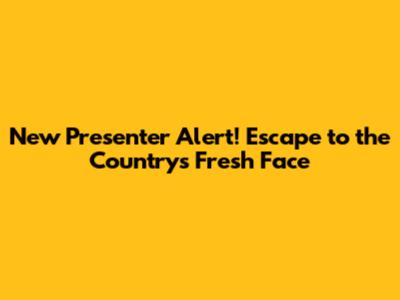 New Presenter Alert! Escape to the Country's Fresh Face