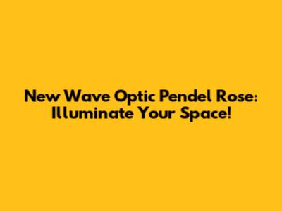 New Wave Optic Pendel Rose: Illuminate Your Space!