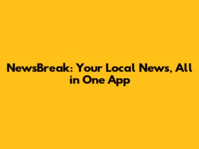 NewsBreak: Your Local News, All in One App