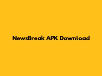 NewsBreak APK Download