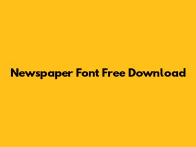 Newspaper Font Free Download