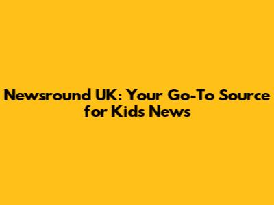 Newsround UK: Your Go-To Source for Kids' News