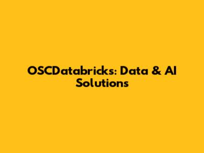 OSCDatabricks: Data & AI Solutions