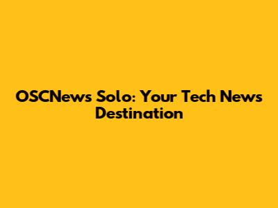 OSCNews Solo: Your Tech News Destination