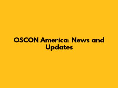 OSCON America: News and Updates