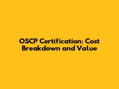 OSCP Certification: Cost Breakdown and Value