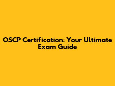 OSCP Certification: Your Ultimate Exam Guide