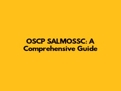 OSCP SALMOSSC: A Comprehensive Guide