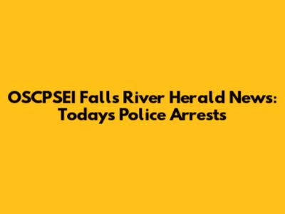 OSCPSEI Falls River Herald News: Today's Police Arrests