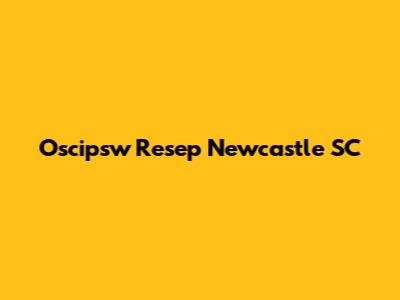 Oscipsw Resep Newcastle SC