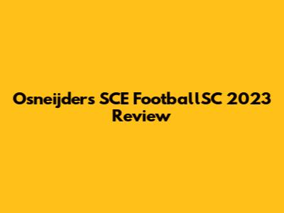 Osneijder's SCE FootballSC 2023 Review