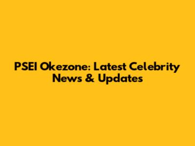 PSEI Okezone: Latest Celebrity News & Updates