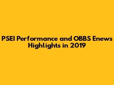 PSEI Performance and OBBS Enews Highlights in 2019