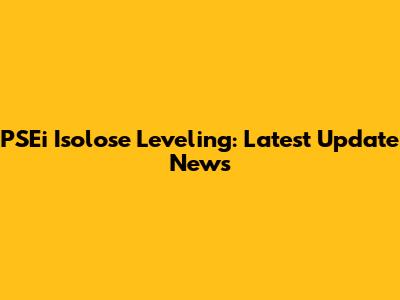 PSEi Isolose Leveling: Latest Update News