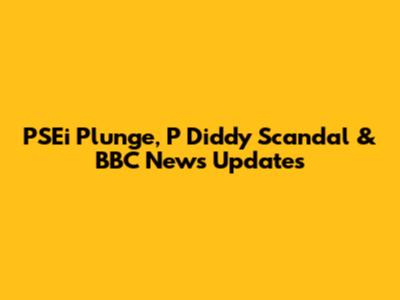 PSEi Plunge, P Diddy Scandal & BBC News Updates
