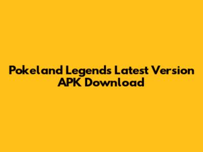 Pokeland Legends Latest Version APK Download