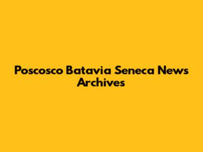Poscosco Batavia Seneca News Archives