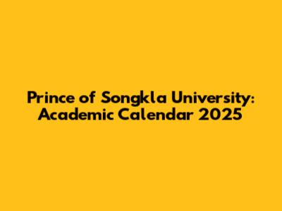 Prince of Songkla University: Academic Calendar 2025