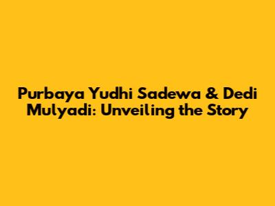 Purbaya Yudhi Sadewa & Dedi Mulyadi: Unveiling the Story