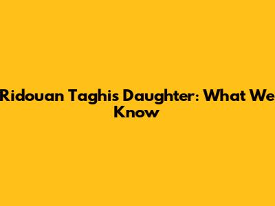 Ridouan Taghi's Daughter: What We Know