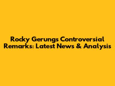 Rocky Gerung's Controversial Remarks: Latest News & Analysis