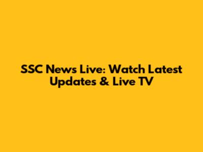 SSC News Live: Watch Latest Updates & Live TV