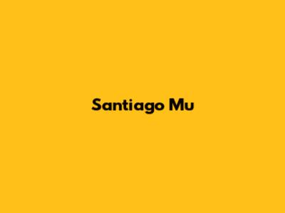 Santiago Mu