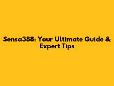 Sensa388: Your Ultimate Guide & Expert Tips