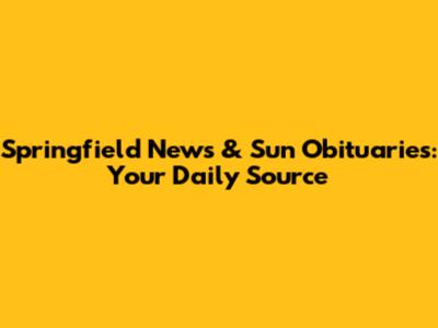 Springfield News & Sun Obituaries: Your Daily Source