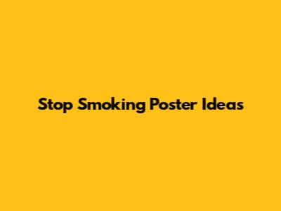 Stop Smoking Poster Ideas