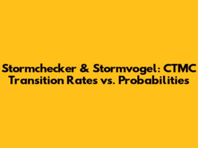 Stormchecker & Stormvogel: CTMC Transition Rates vs. Probabilities