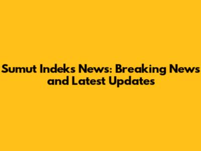 Sumut Indeks News: Breaking News and Latest Updates