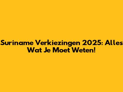 Suriname Verkiezingen 2025: Alles Wat Je Moet Weten!