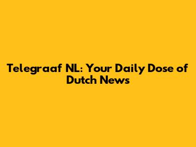Telegraaf NL: Your Daily Dose of Dutch News