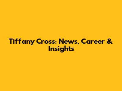 Tiffany Cross: News, Career & Insights