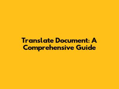 Translate Document: A Comprehensive Guide