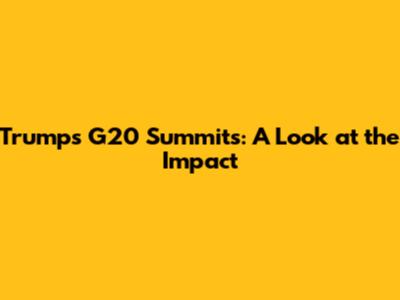 Trump's G20 Summits: A Look at the Impact