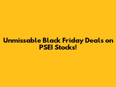 Unmissable Black Friday Deals on PSEI Stocks!