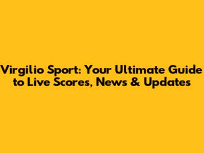 Virgilio Sport: Your Ultimate Guide to Live Scores, News & Updates