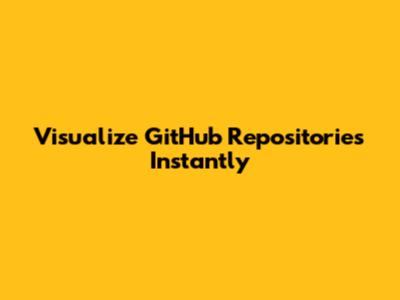 Visualize GitHub Repositories Instantly