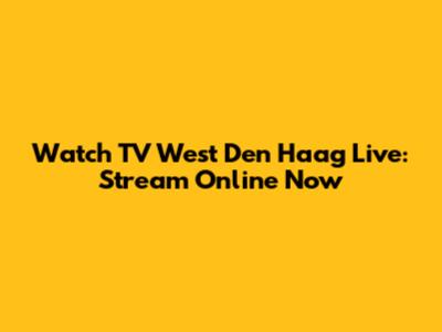 Watch TV West Den Haag Live: Stream Online Now