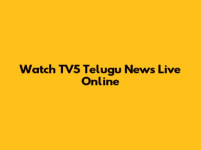 Watch TV5 Telugu News Live Online