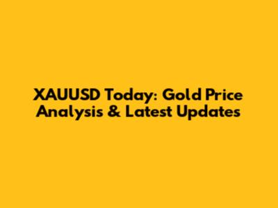 XAUUSD Today: Gold Price Analysis & Latest Updates