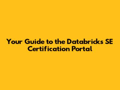 Your Guide to the Databricks SE Certification Portal