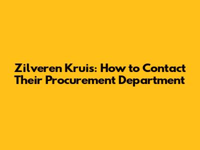 Zilveren Kruis: How to Contact Their Procurement Department