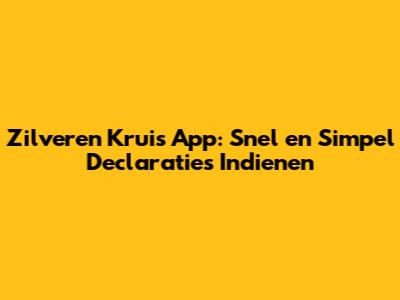 Zilveren Kruis App: Snel en Simpel Declaraties Indienen