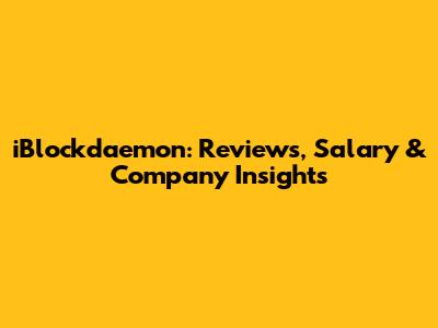 iBlockdaemon: Reviews, Salary & Company Insights