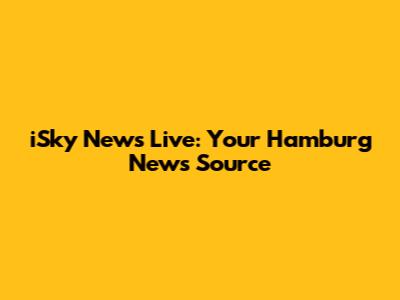 iSky News Live: Your Hamburg News Source